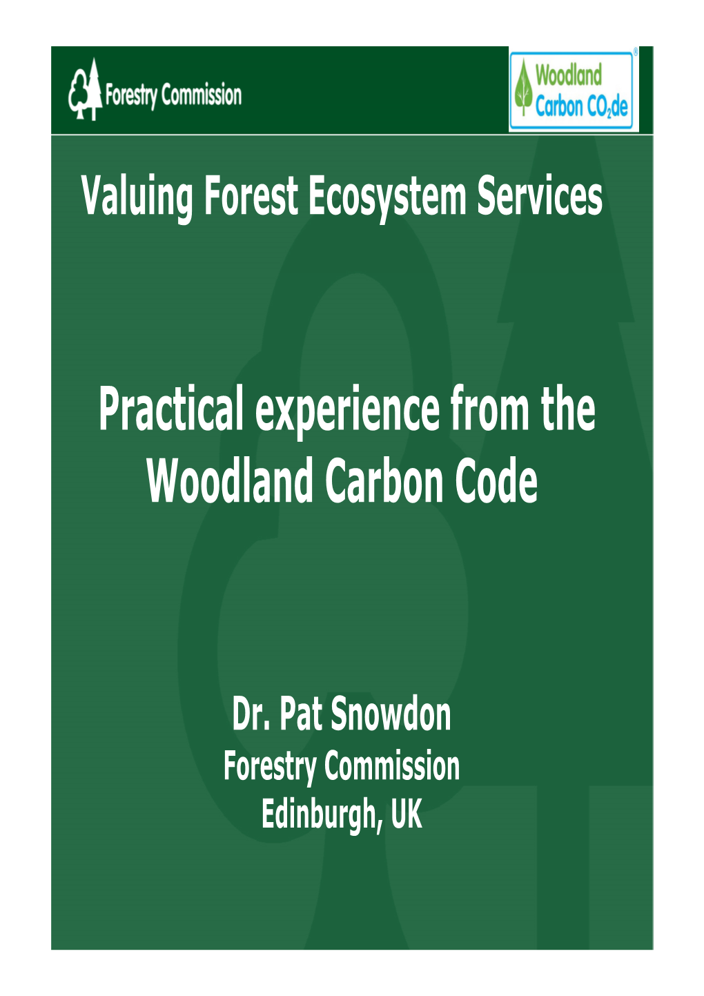 Practical Experience from the Woodland Carbon Code