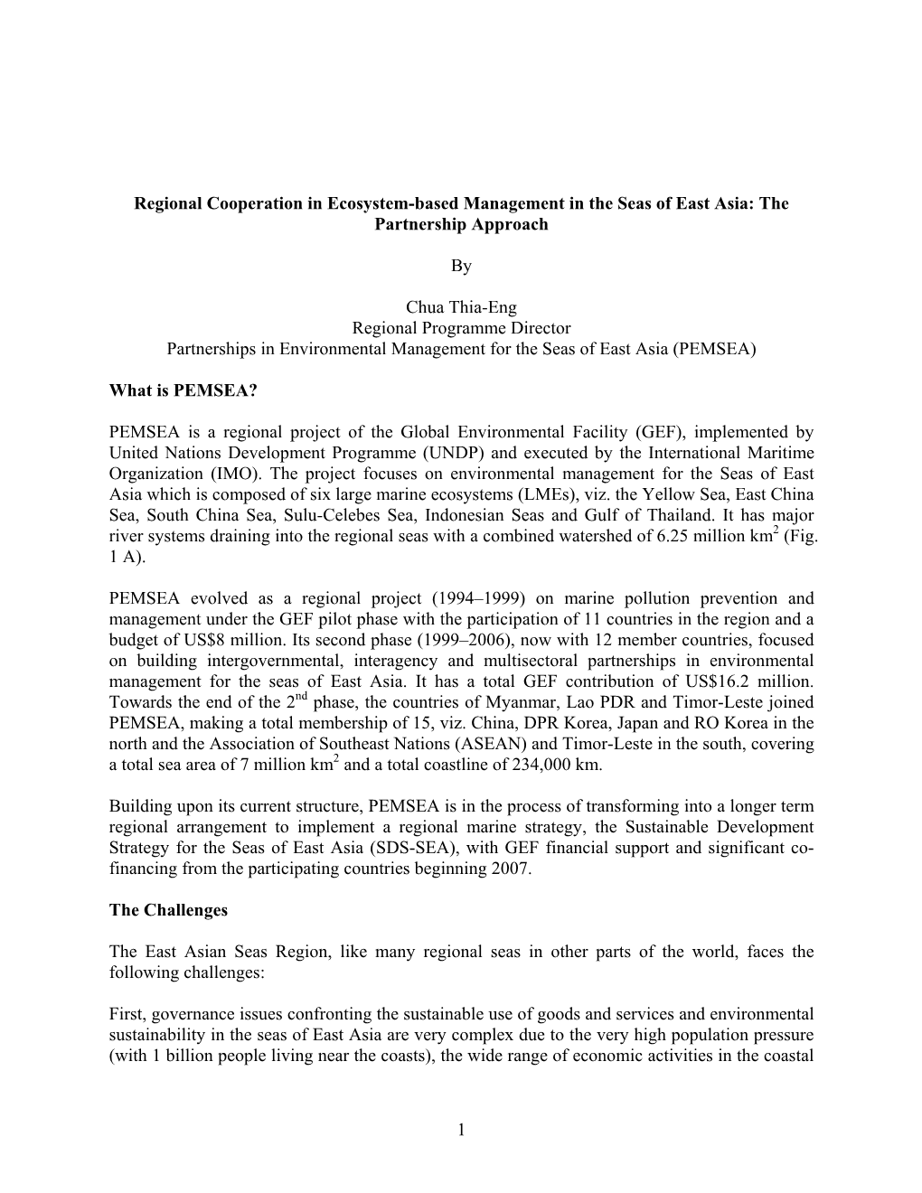 1 Regional Cooperation in Ecosystem-Based Management in the Seas of East Asia: the Partnership Approach by Chua Thia-Eng Regi