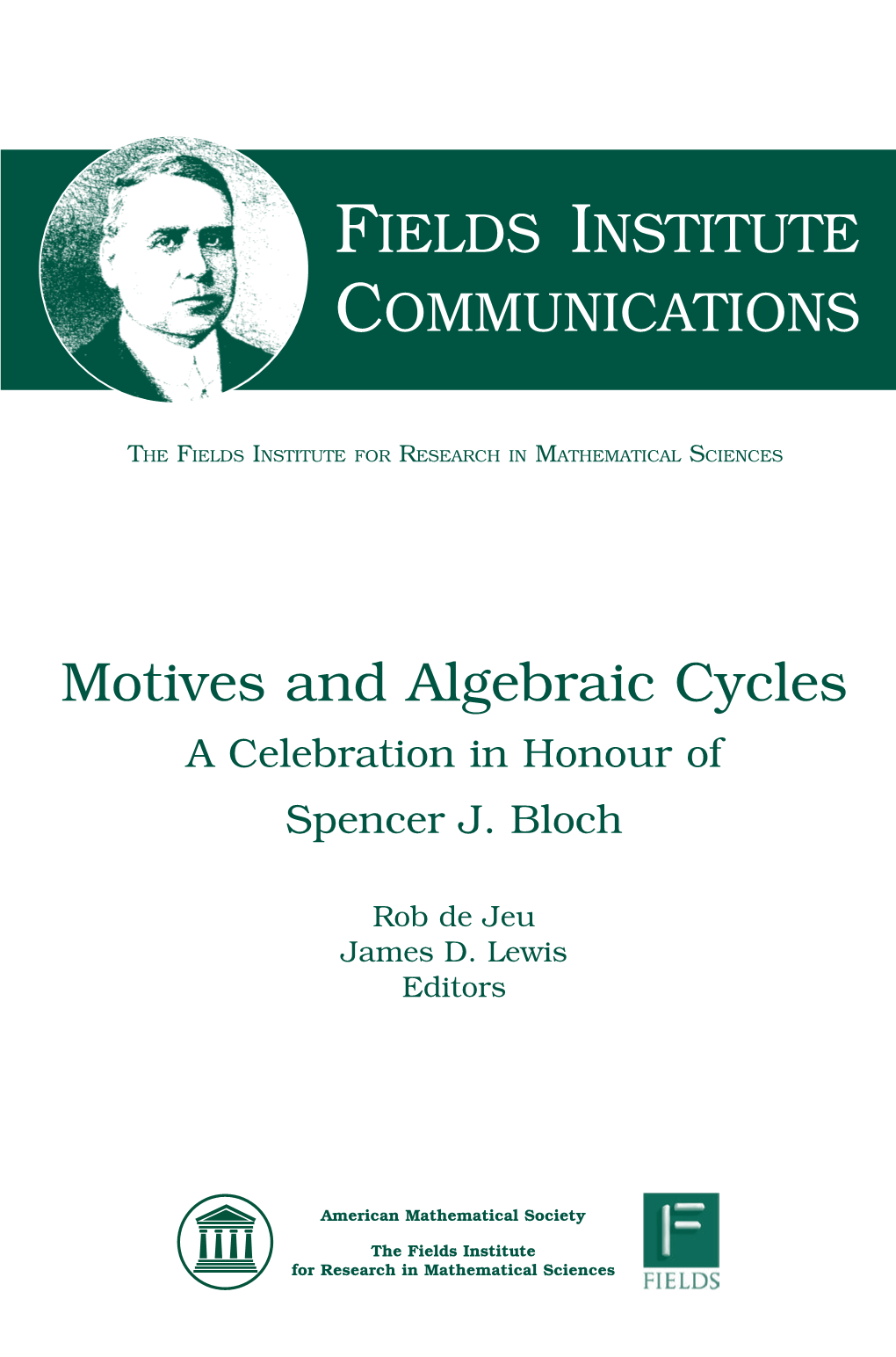 FIELDS INSTITUTE COMMUNICATIONS Motives and Algebraic Cycles