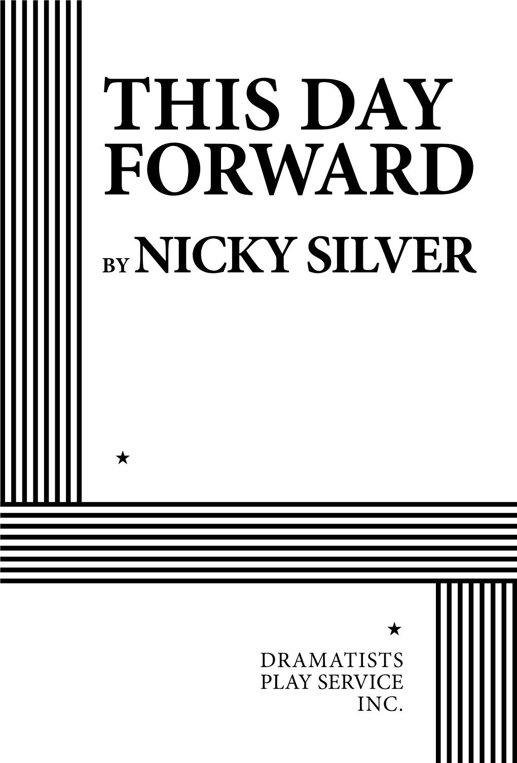 THIS DAY FORWARD by Nicky Silver 3M, 3W