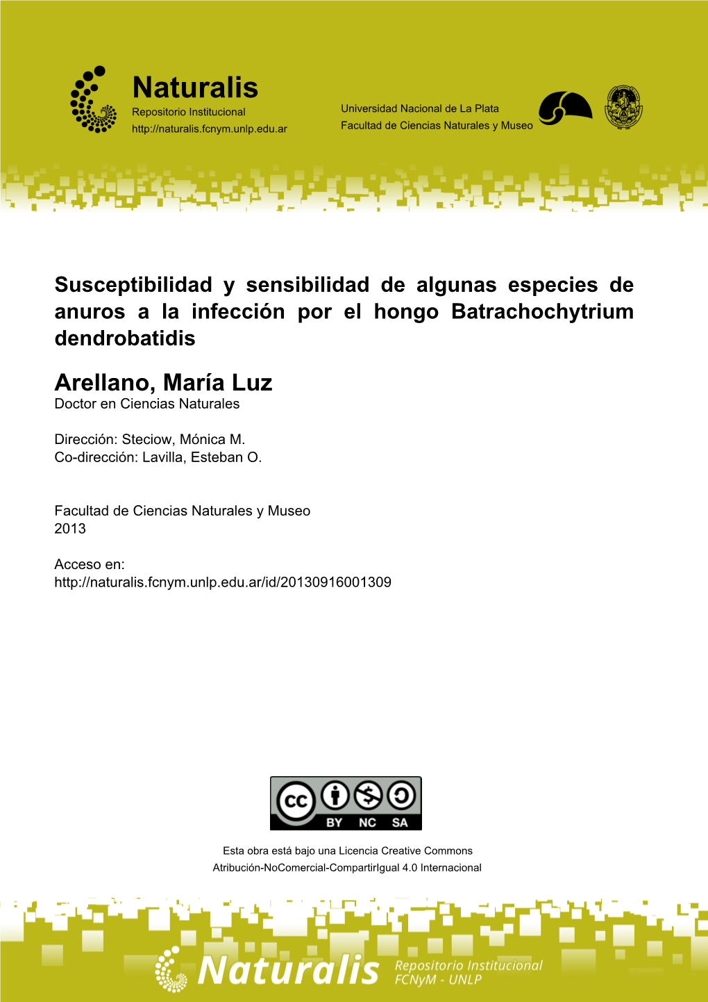 Batrachochytrium Dendrobatidis Arellano, María Luz Doctor En Ciencias Naturales