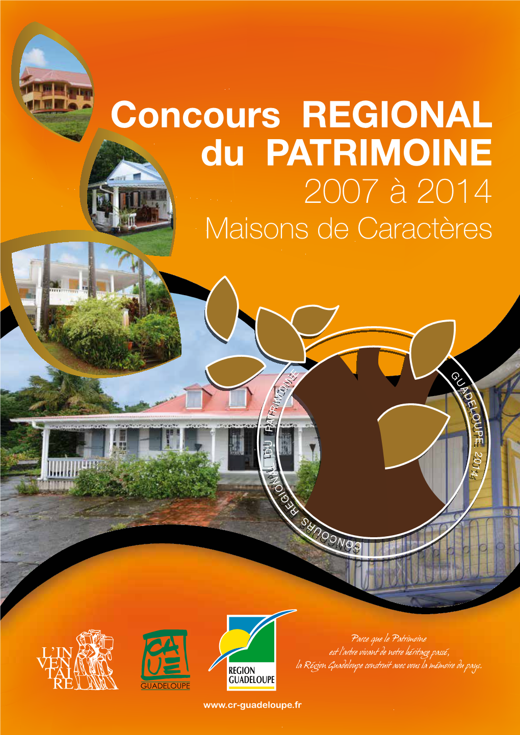 Concours REGIONAL Du PATRIMOINE 2007 À 2014 Maisons De Caractères