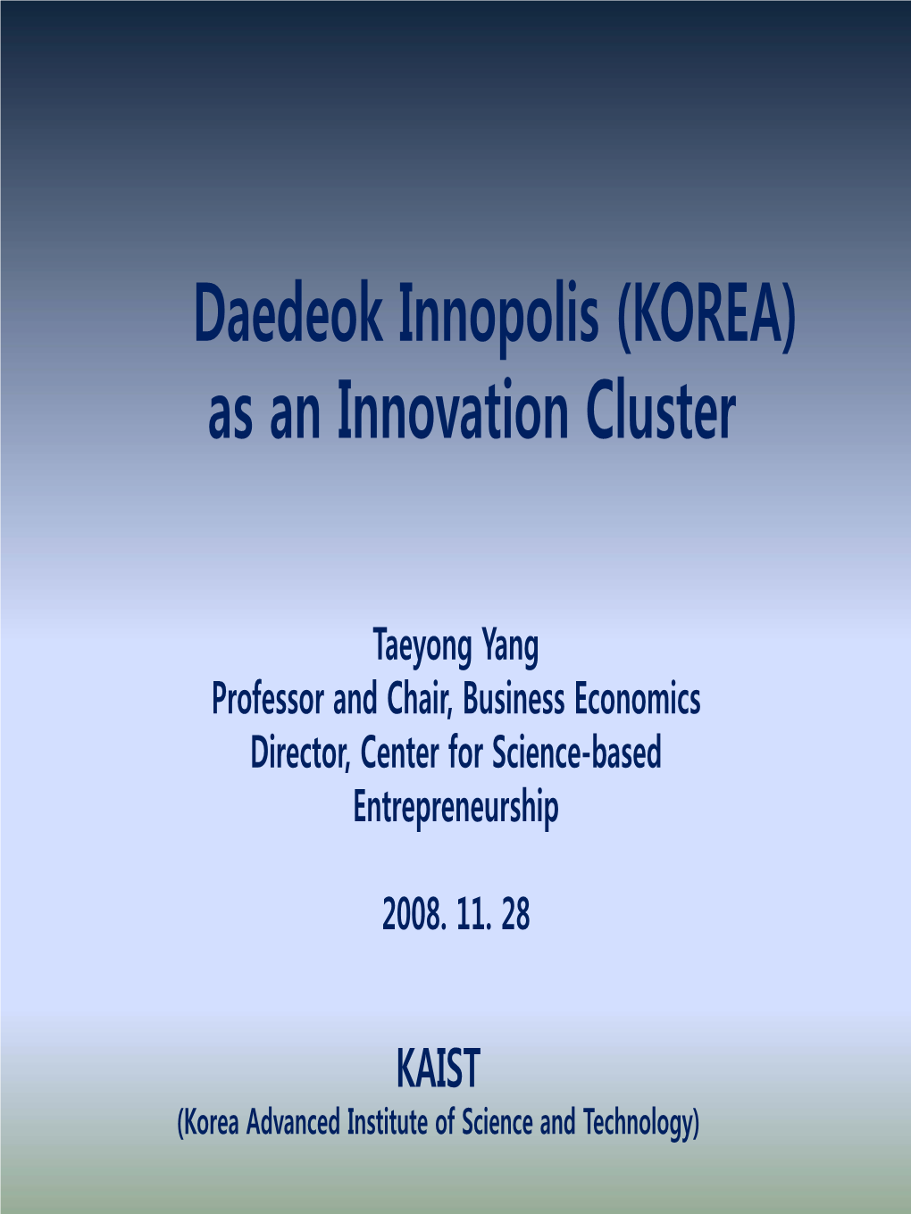 Why Daedeok Innopolis ? • R&D Infra of Daedeok Innopolis