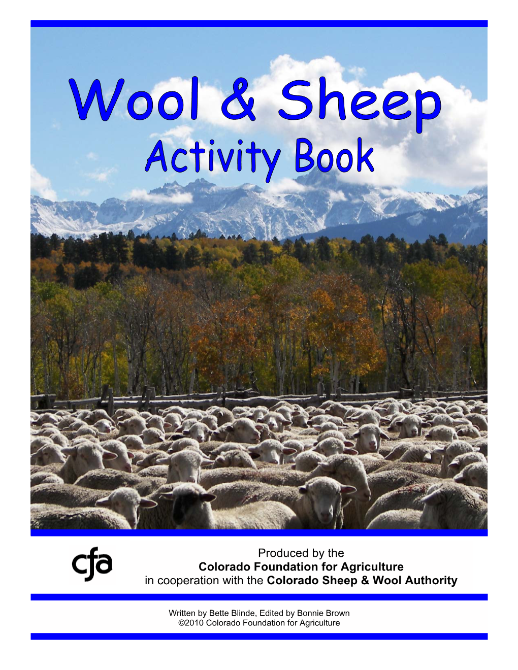 Produced by the Colorado Foundation for Agriculture in Cooperation with the Colorado Sheep & Wool Authority