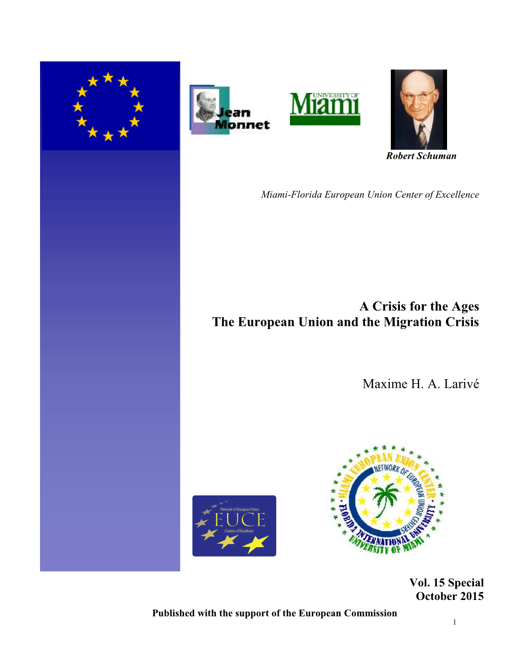 A Crisis for the Ages the European Union and the Migration Crisis Maxime H. A. Larivé