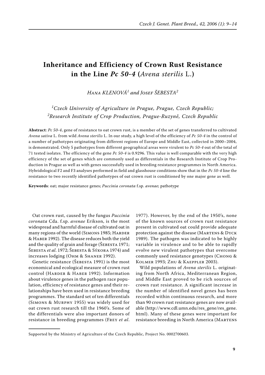 Inheritance and Efficiency of Crown Rust Resistance in the Line Pc 50-4 (Avena Sterilis L.)