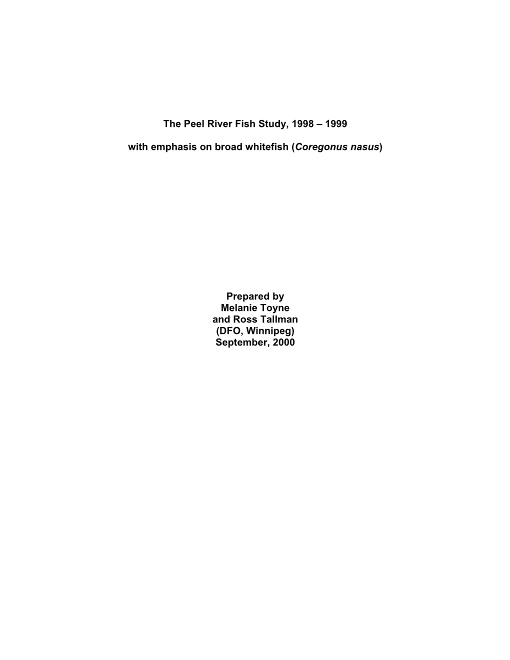 The Peel River Fish Study, 1998 – 1999 with Emphasis on Broad Whitefish (Coregonus Nasus)