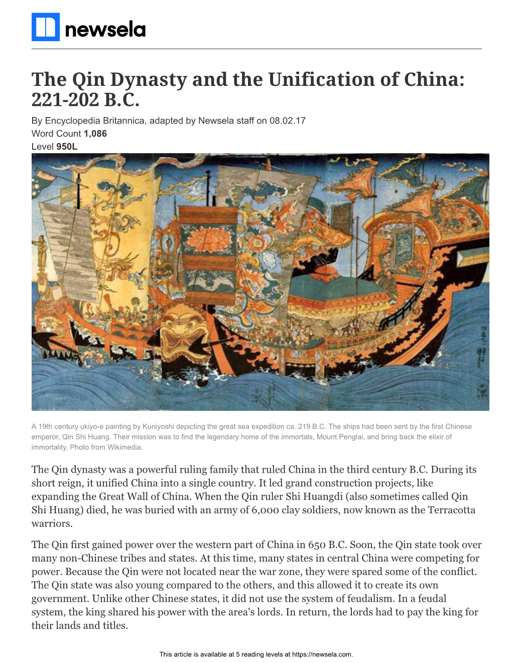 The Qin Dynasty and the Unification of China: 221-202 B.C. by Encyclopedia Britannica, Adapted by Newsela Staff on 08.02.17 Word Count 1,086 Level 950L