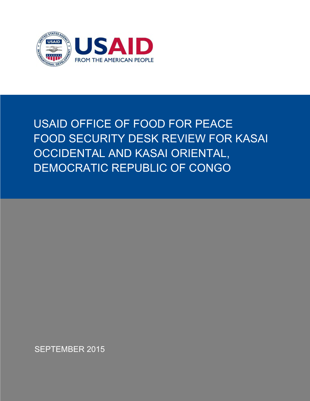 Usaid Office of Food for Peace Food Security Desk Review for Kasai Occidental and Kasai Oriental, Democratic Republic of Congo