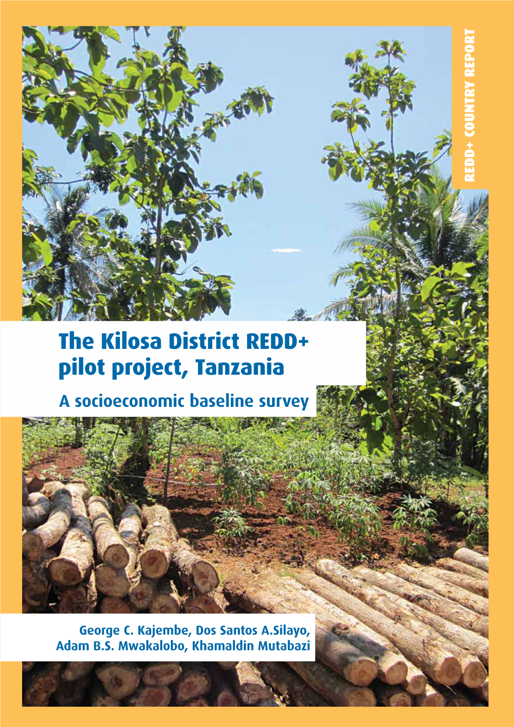 The Kilosa District REDD+ Pilot Project, Tanzania