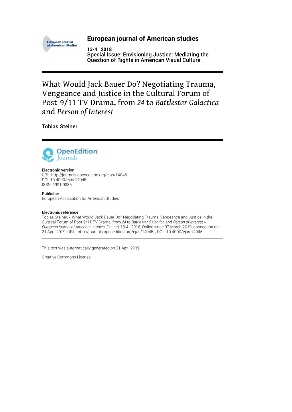 European Journal of American Studies, 13-4 | 2018 What Would Jack Bauer Do? Negotiating Trauma, Vengeance and Justice in the Cu