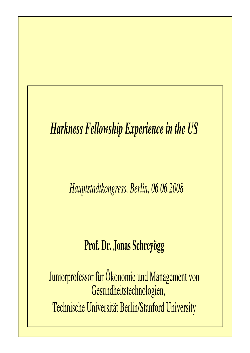 Harkness Fellowship Experience in the US