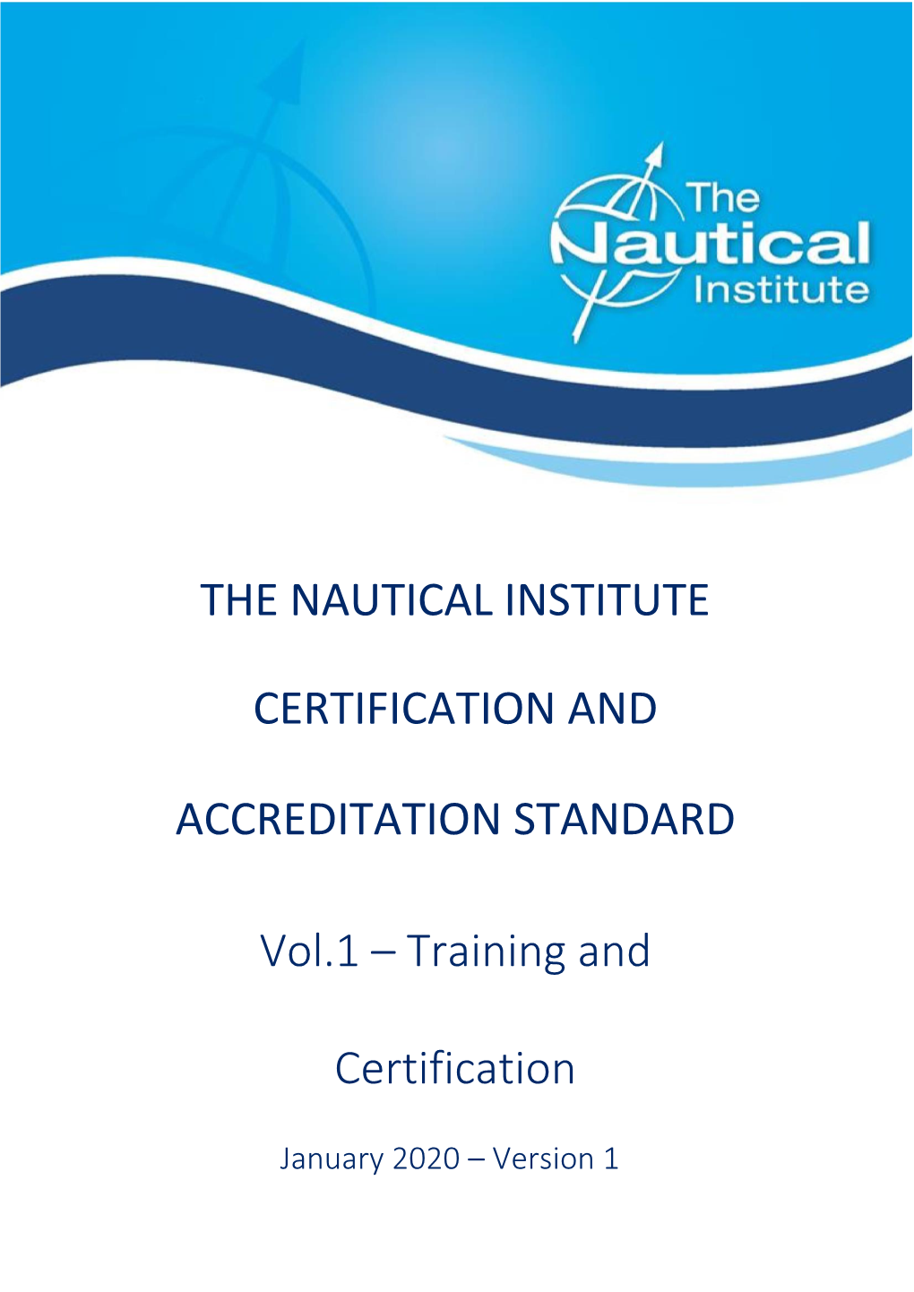 The Nautical Institute Certification and Accreditation Standard for Guidance and Procedures