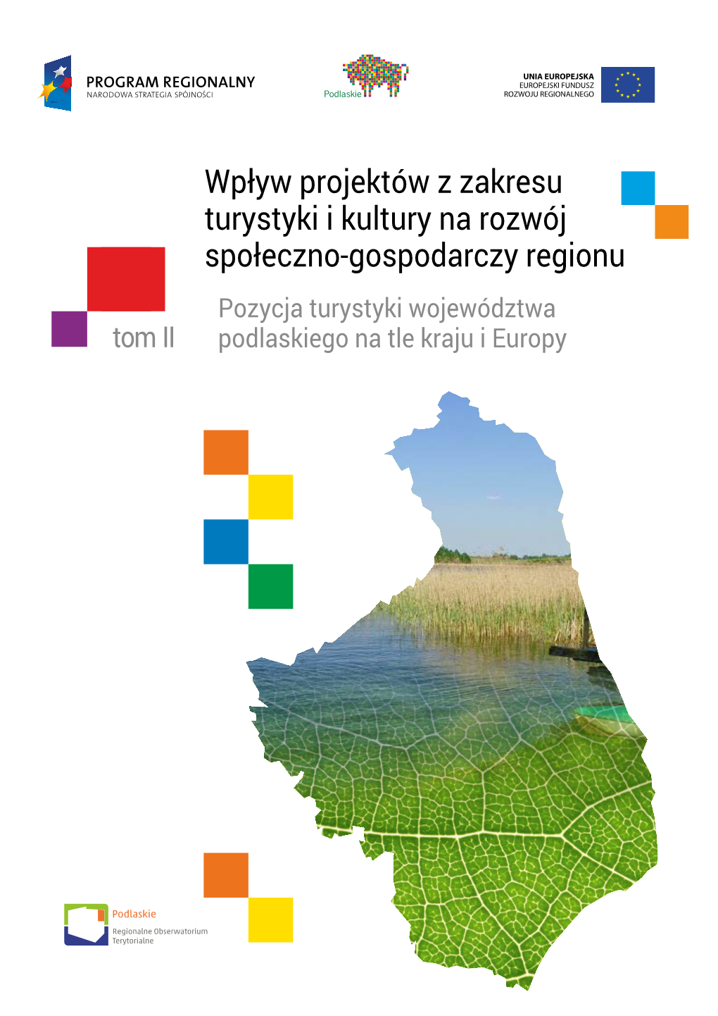 Pozycja Turystyki Województwa Podlaskiego Na Tle Kraju I Europy