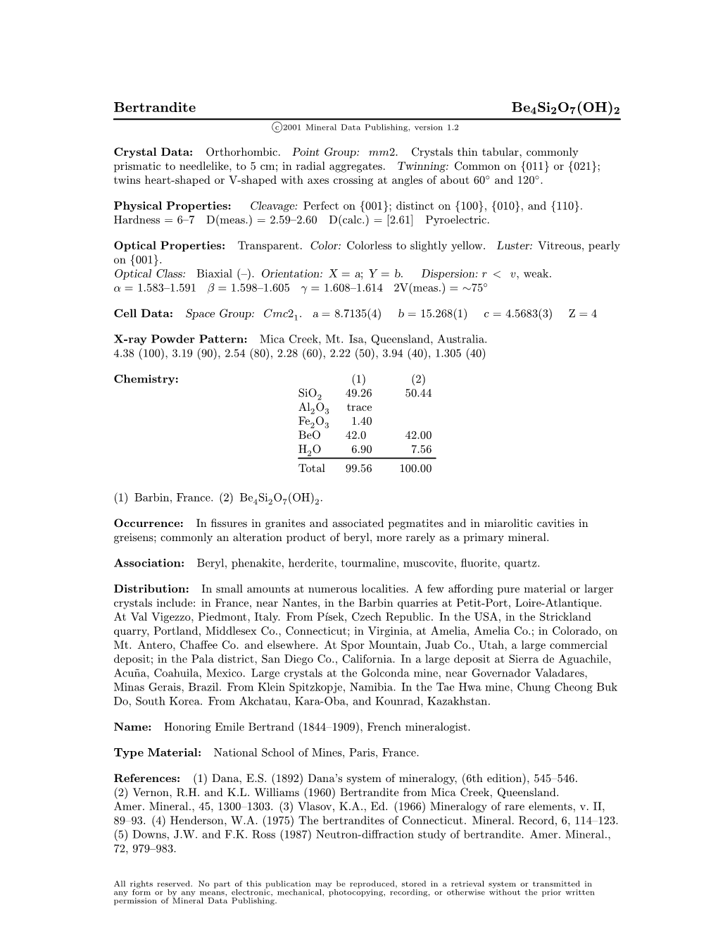 Bertrandite Be4si2o7(OH)2 C 2001 Mineral Data Publishing, Version 1.2 ° Crystal Data: Orthorhombic