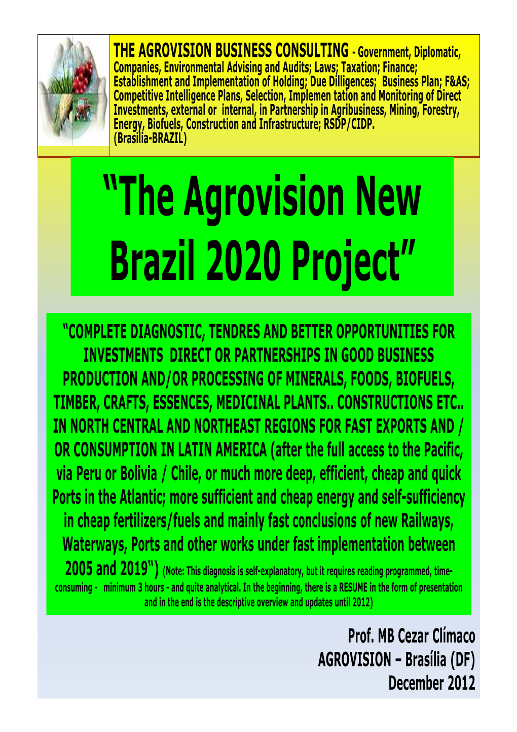 The Agrovision New Brasil 2020 Promotion Project