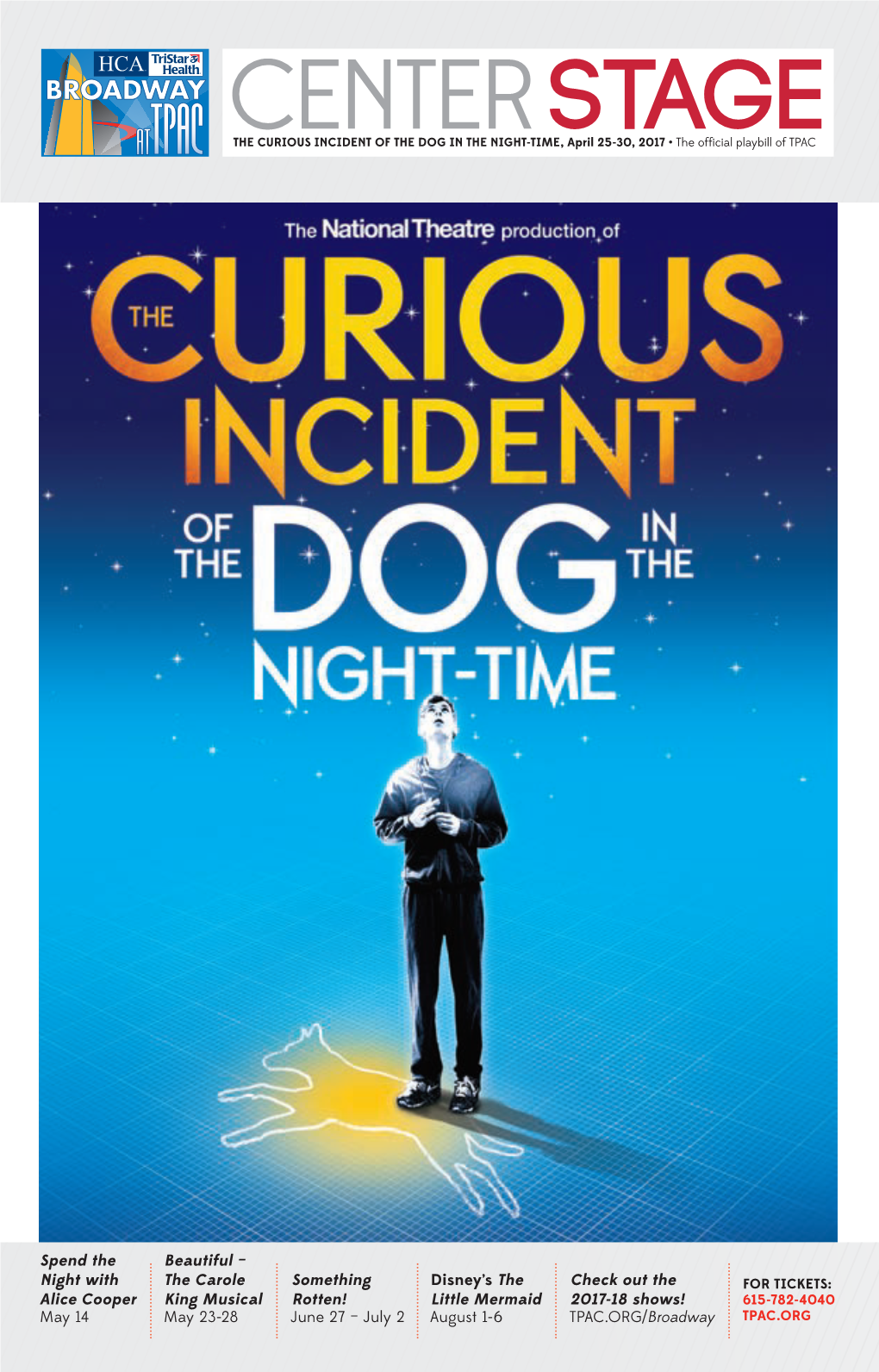 THE CURIOUS INCIDENT of the DOG in the NIGHT-TIME, April 25-30, 2017 • the Official Playbill of TPAC