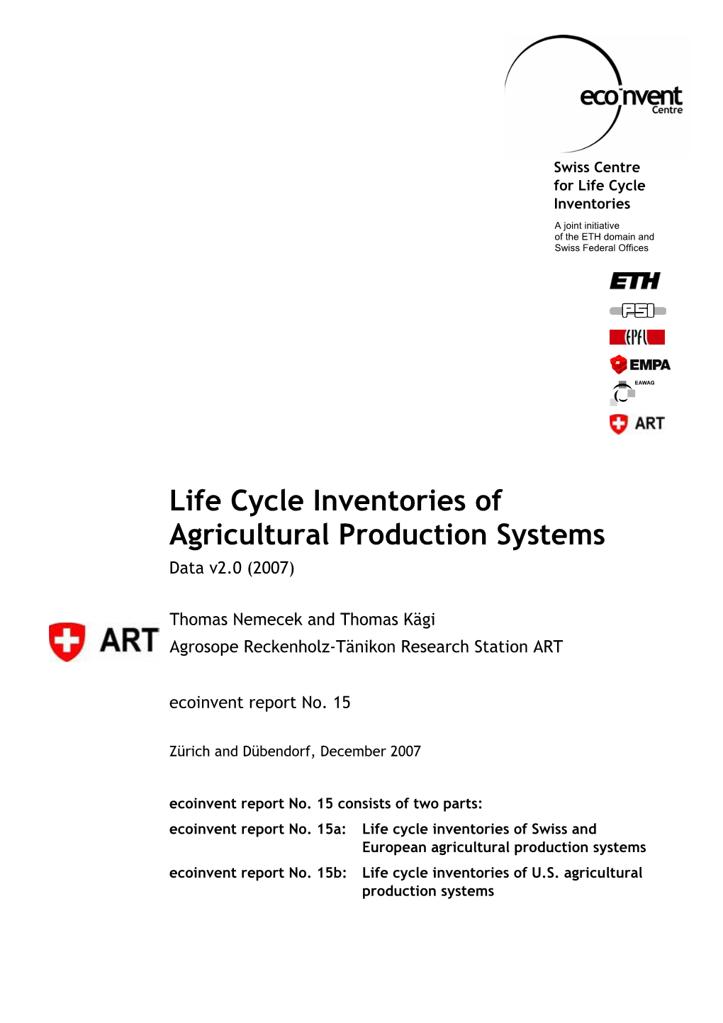 Life Cycle Inventories of Agricultural Production Systems Data V2.0 (2007)