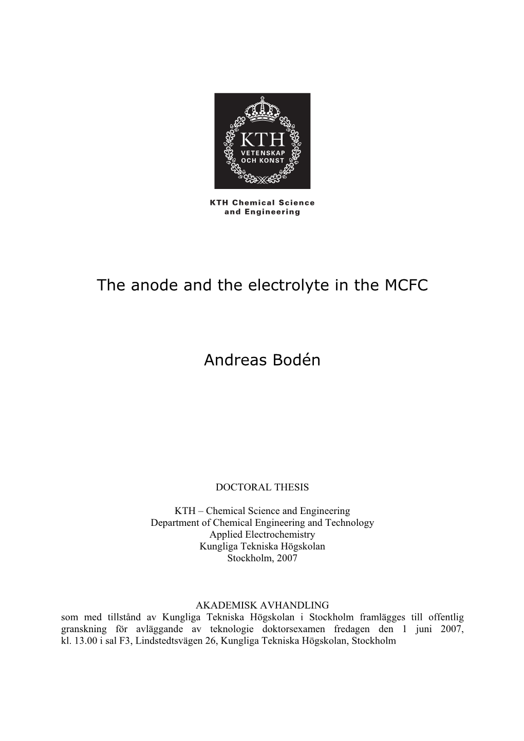 The Anode and the Electrolyte in the MCFC Andreas Bodén