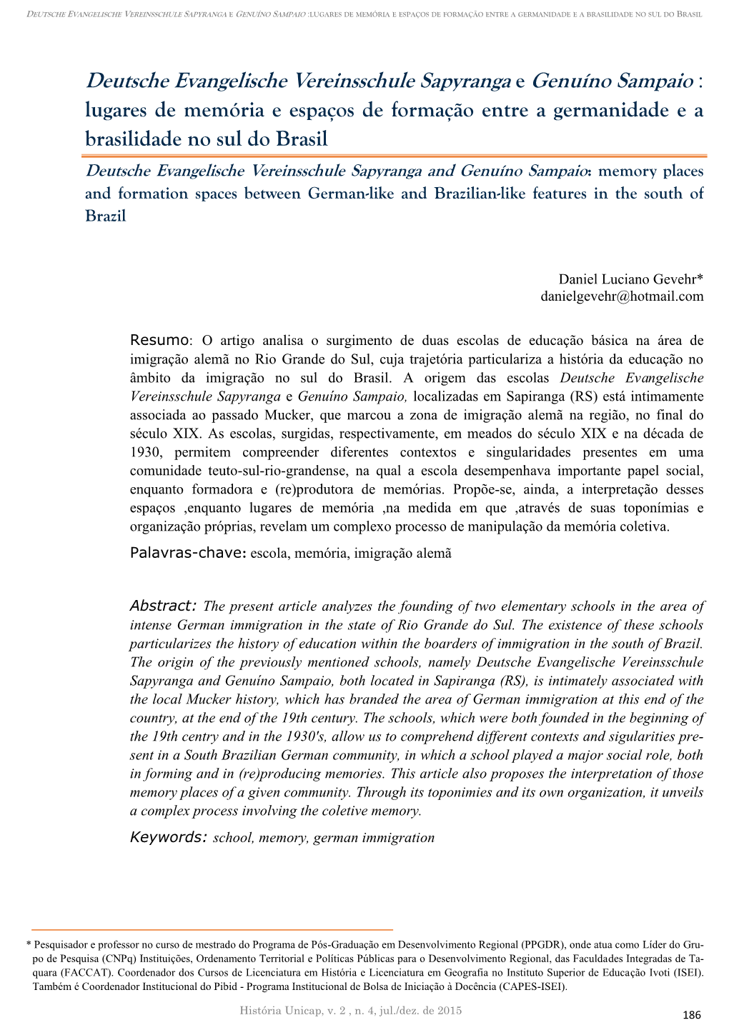 Deutsche Evangelische Vereinsschule Sapyranga E Genuíno Sampaio :Lugares De Memória E Espaços De Formação Entre a Germanidade E a Brasilidade No Sul Do Brasil