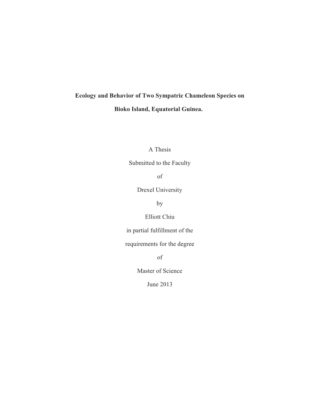 Ecology and Behavior of Two Sympatric Chameleon Species on Bioko Island, Equatorial Guinea Elliott Chiu Dr