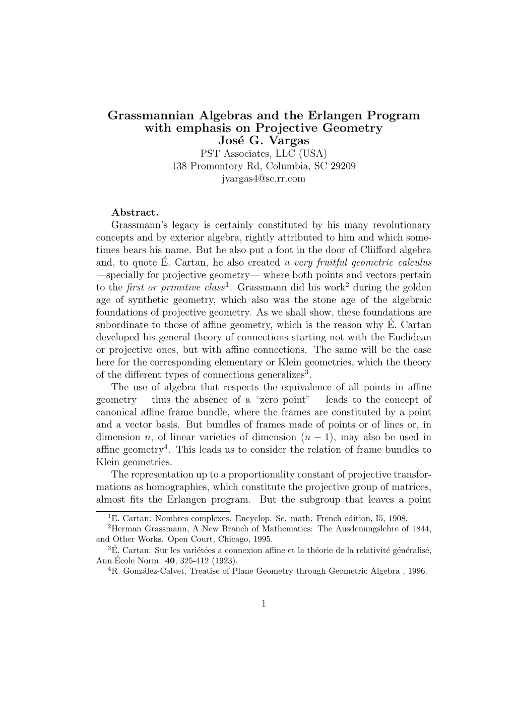 Grassmannian Algebras and the Erlangen Program with Emphasis on Projective Geometry Jos´Eg