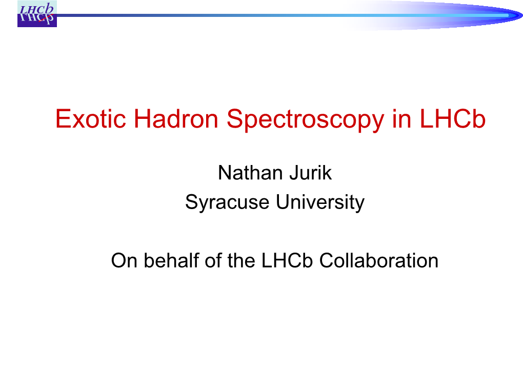 Exotic Hadrons in Lhcb