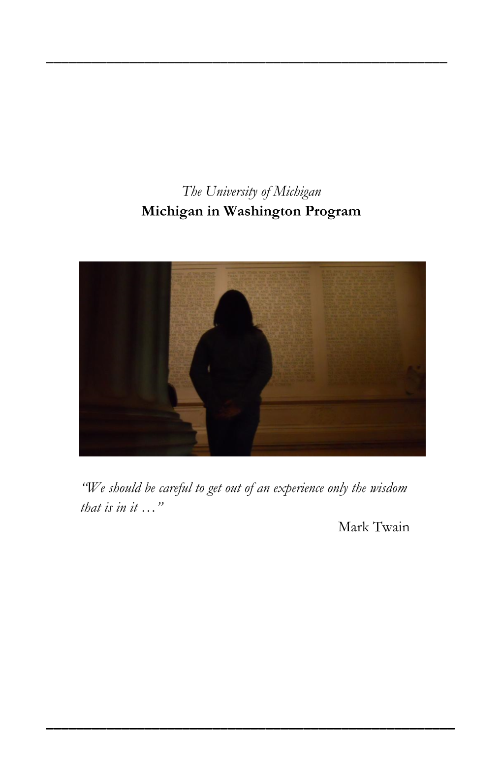 The University of Michigan Michigan in Washington Program