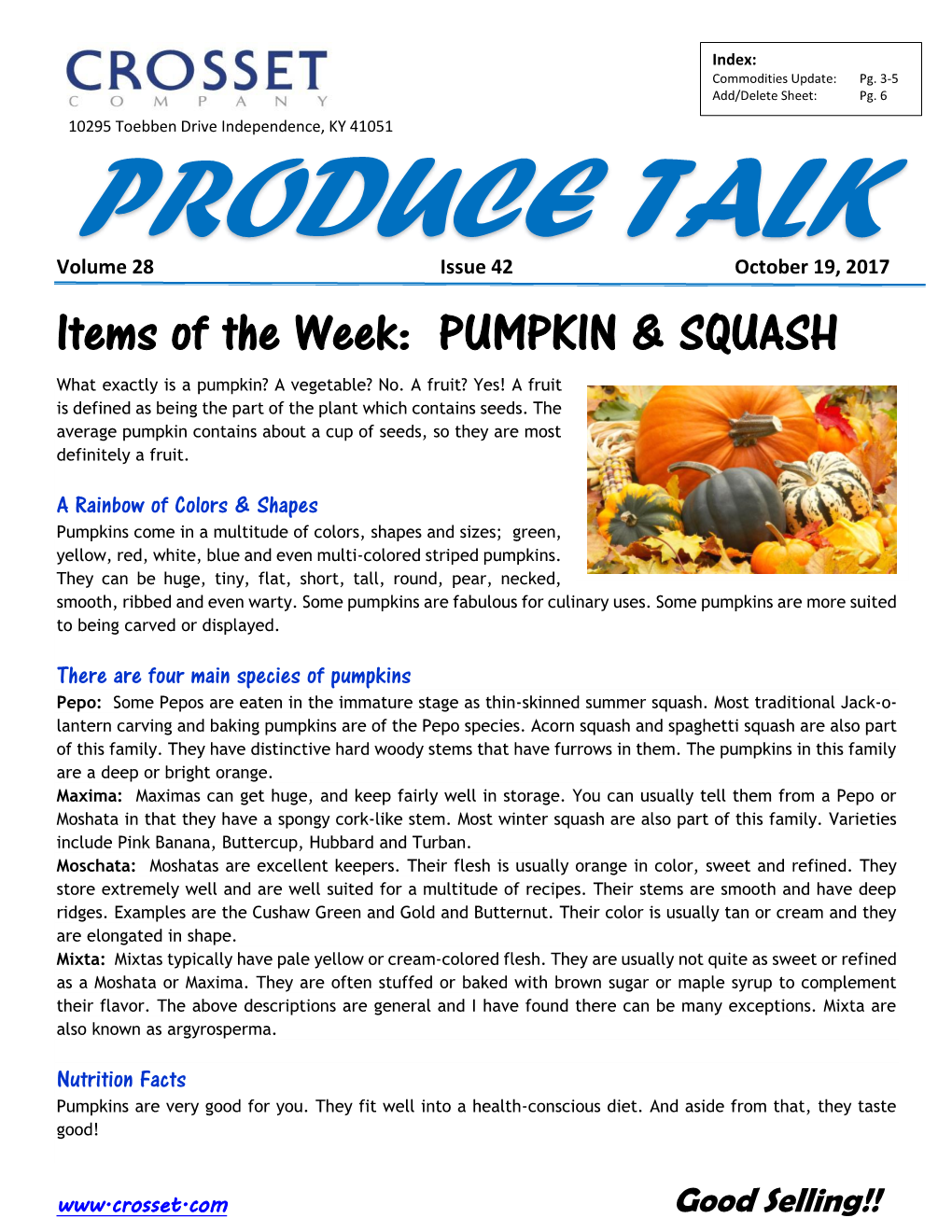 PRODUCE TALK Volume 28 Issue 42 October 19, 2017 Items of the Week: PUMPKIN & SQUASH What Exactly Is a Pumpkin? a Vegetable? No