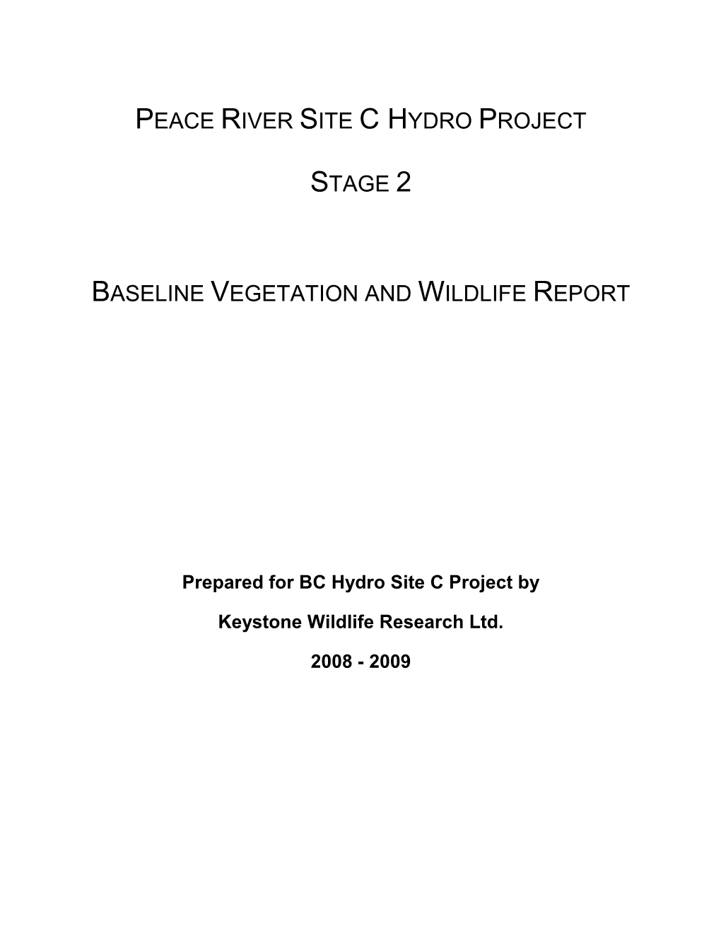 Peace River Site C Hydro Project Stage 2 Baseline
