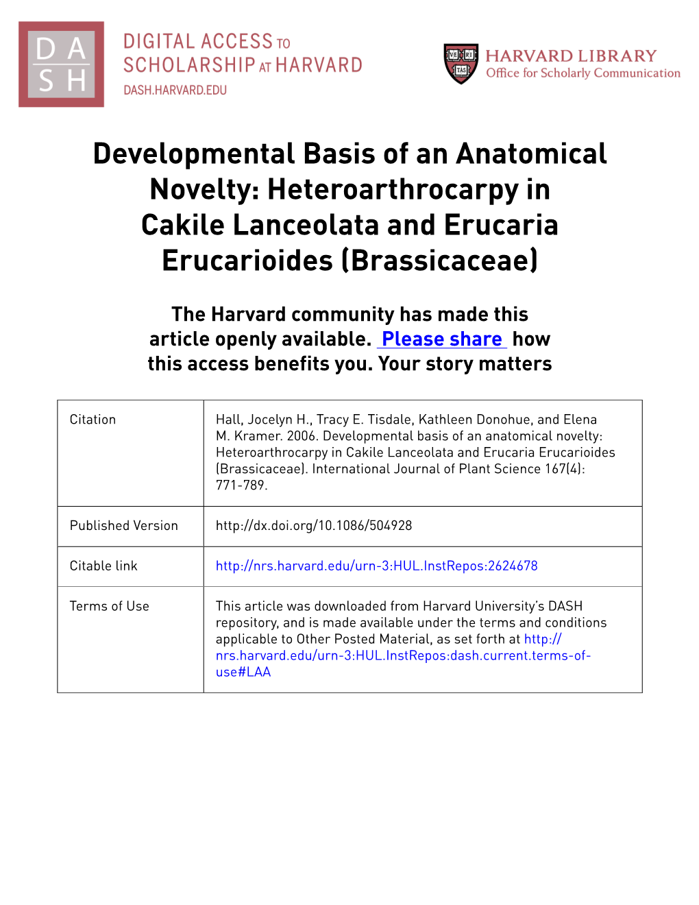 Developmental Basis of an Anatomical Novelty: Heteroarthrocarpy in Cakile Lanceolata and Erucaria Erucarioides (Brassicaceae)