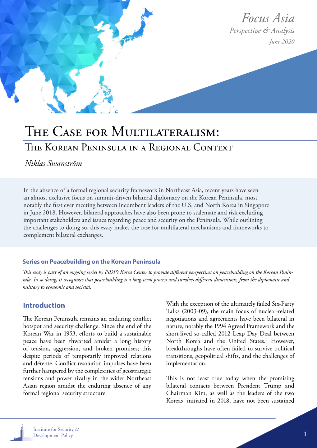 The Case for Multilateralism: the Korean Peninsula in a Regional Context Niklas Swanström