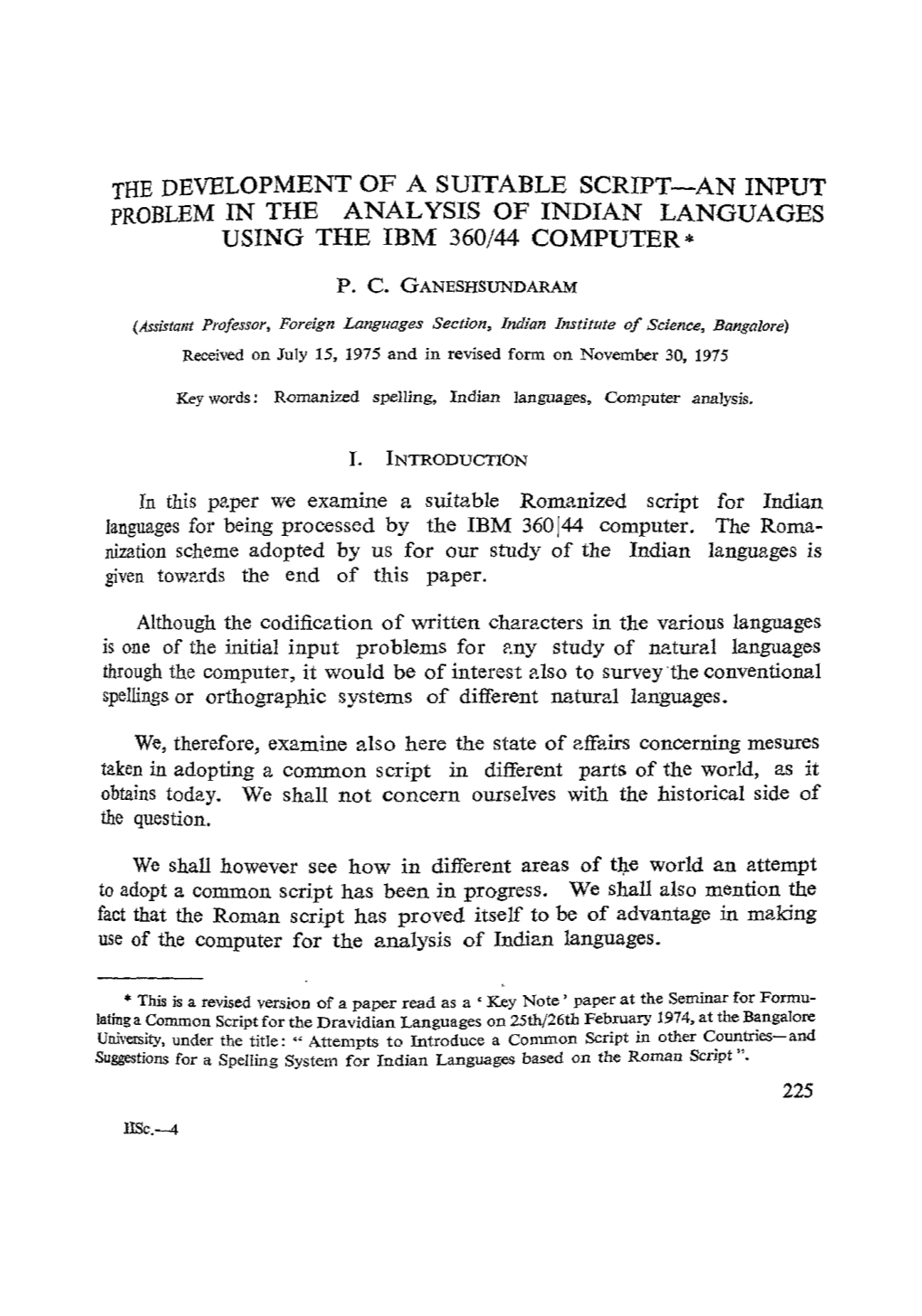 The Development of a Suitable Script-An Input Problem in the Analysis of Indian Languages Using the Ibm 360144 Computer*