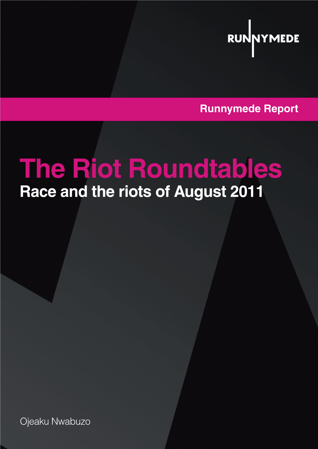 The Riot Roundtables Race and the Riots of August 2011