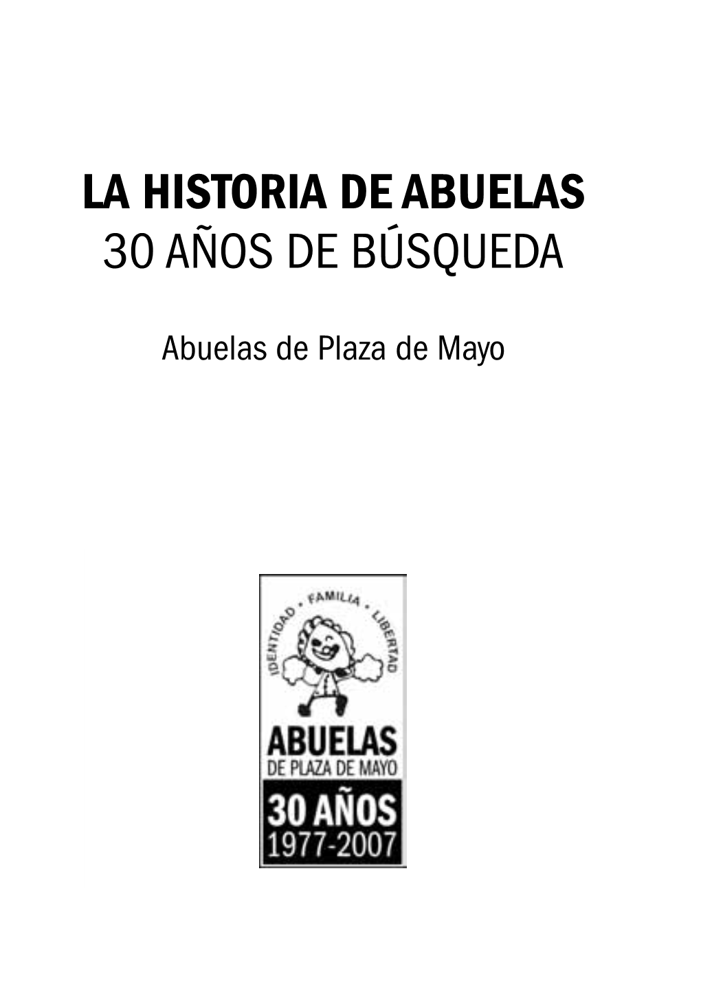 La Historia De Abuelas 30 Años De Búsqueda