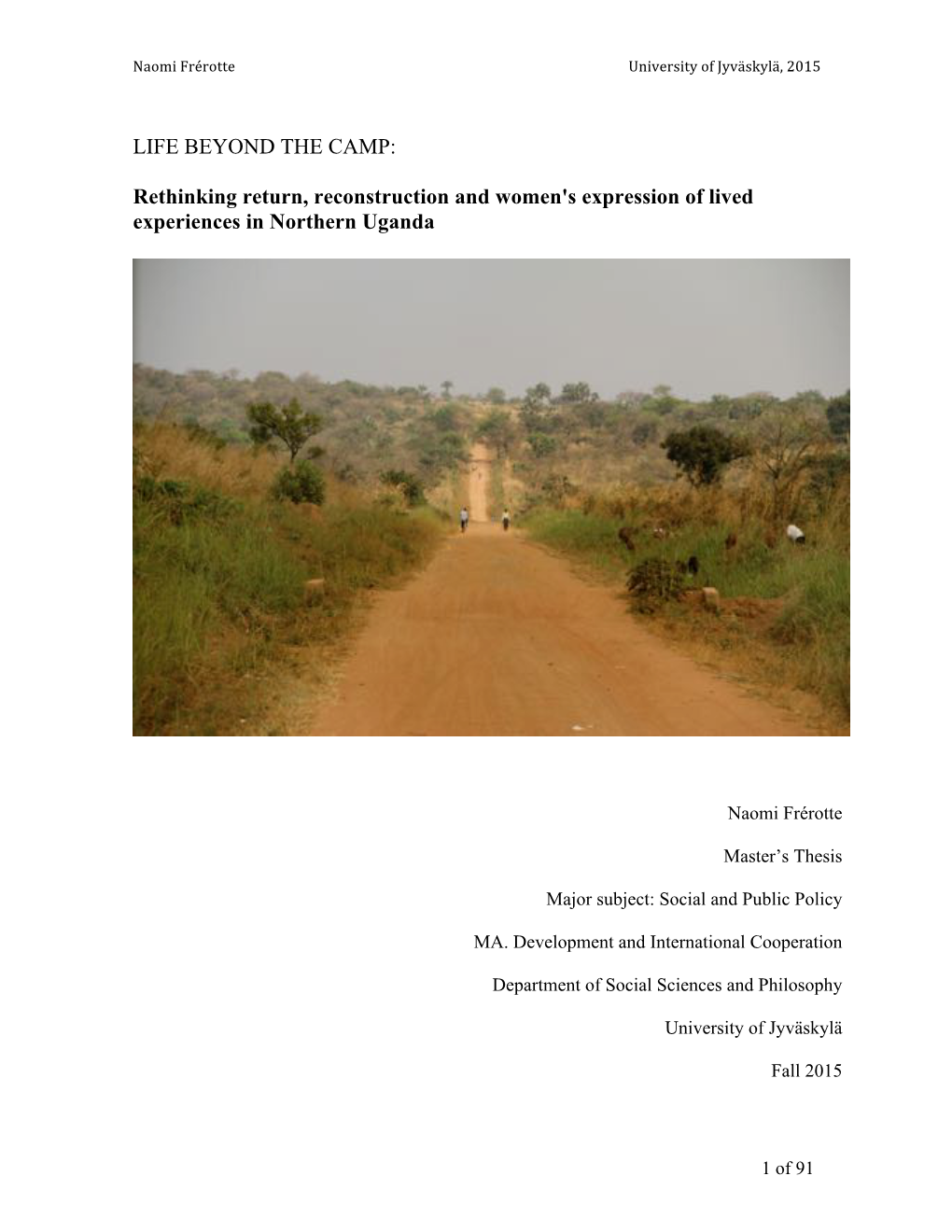 Life Beyond the Camp: Rethinking Return, Reconstruction and Women's Expression of Lived Experiences in Northern Uganda
