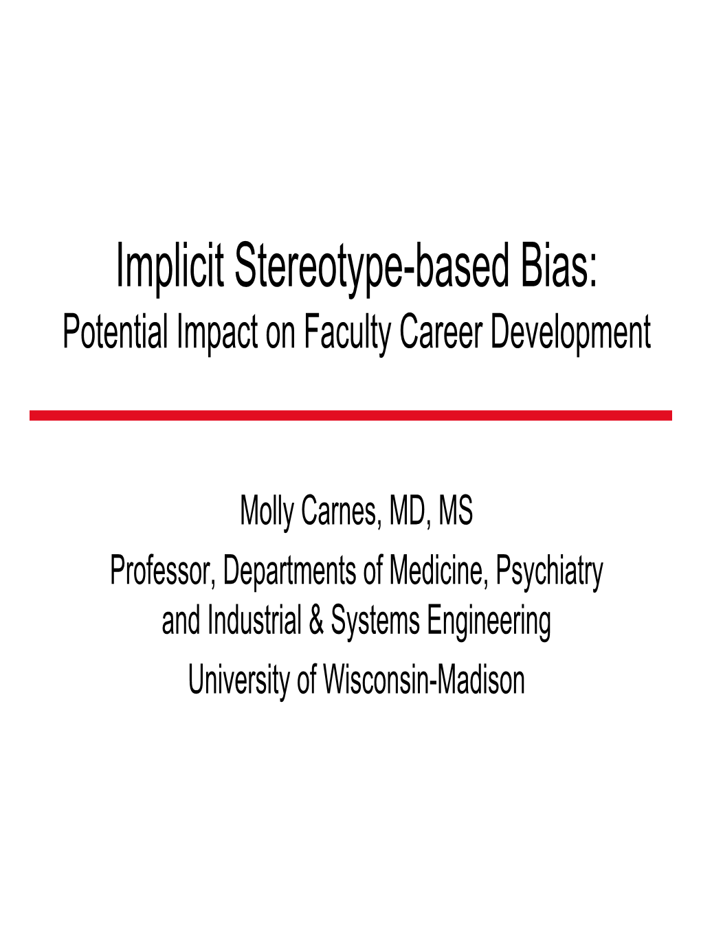 Implicit Stereotype-Based Bias: Potential Impact on Faculty Career Development