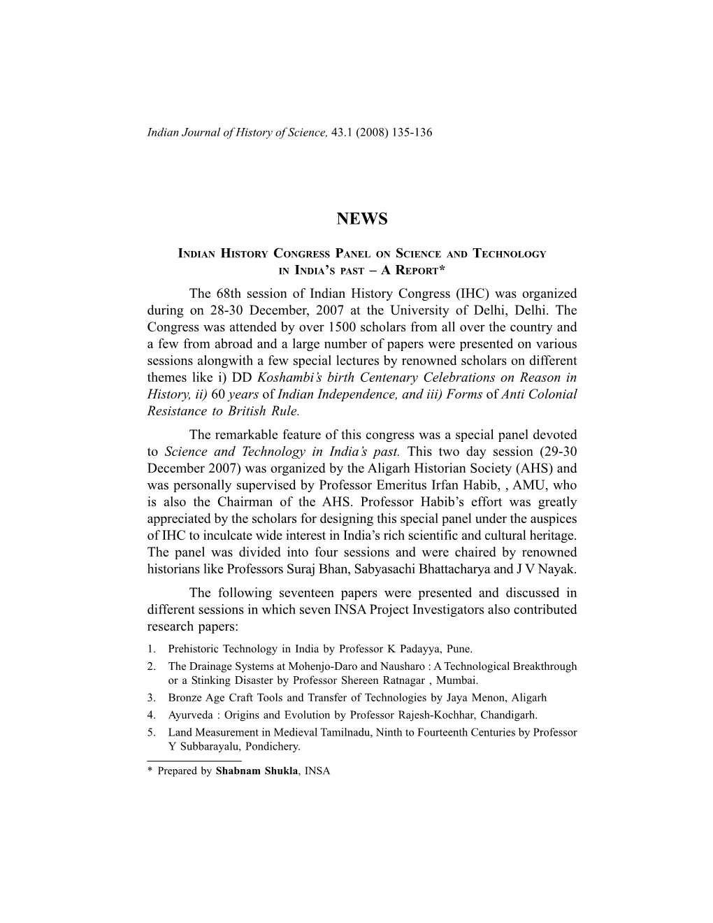 A REPORT* the 68Th Session of Indian History Congress (IHC) Was Organized During on 28-30 December, 2007 at the University of Delhi, Delhi