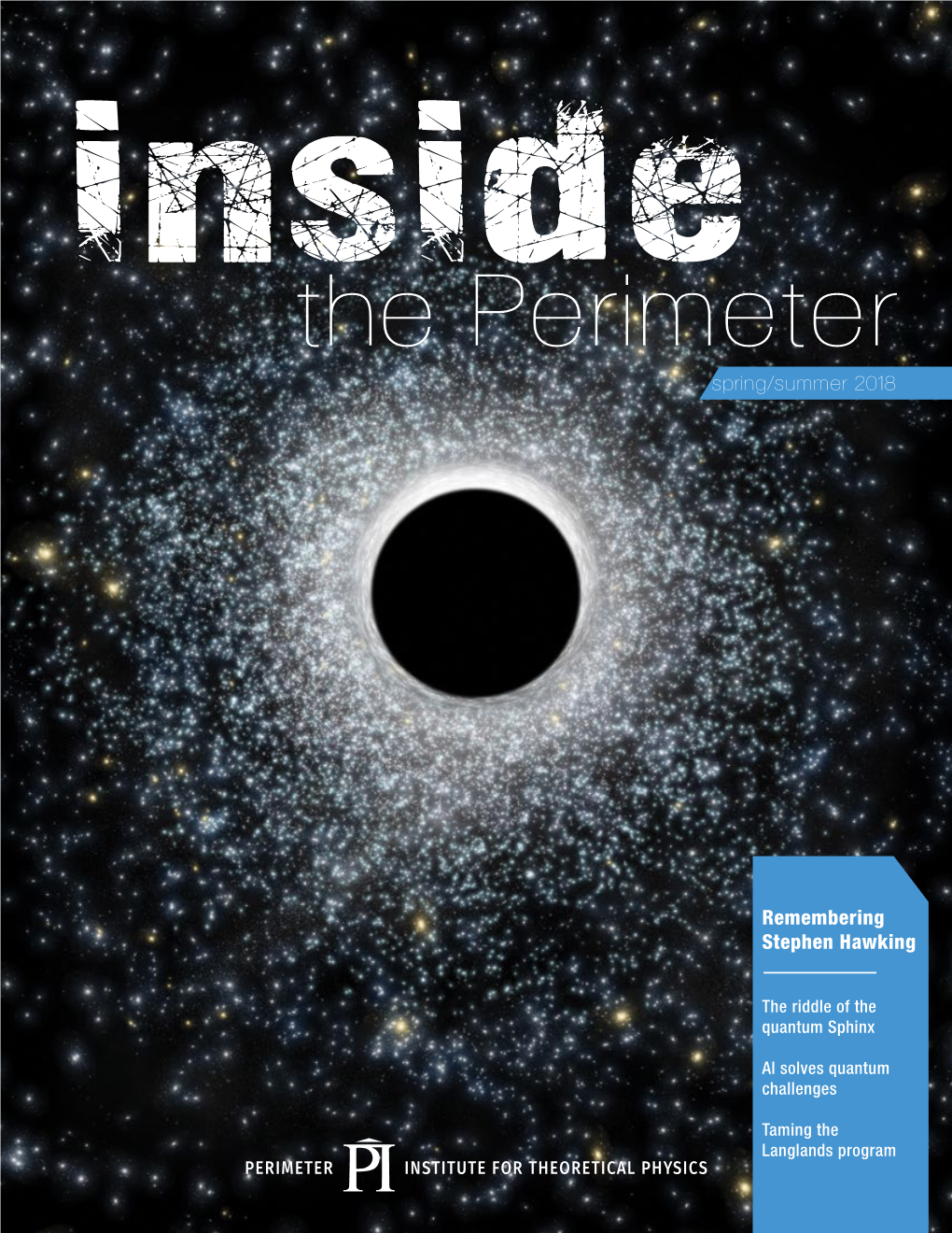 Inside the Perimeter Is Published by Perimeter Institute for Theoretical Physics