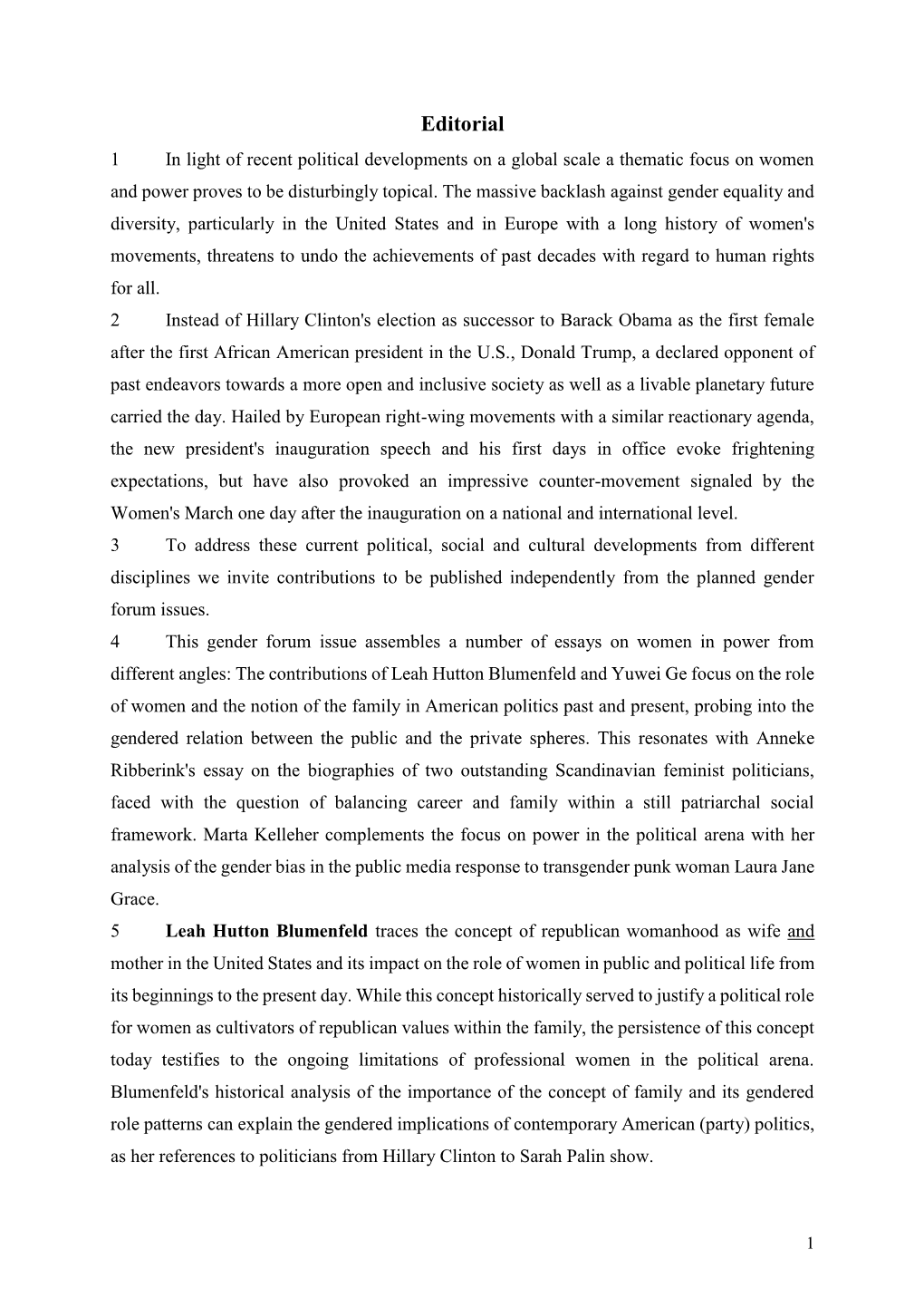 Editorial 1 in Light of Recent Political Developments on a Global Scale a Thematic Focus on Women and Power Proves to Be Disturbingly Topical