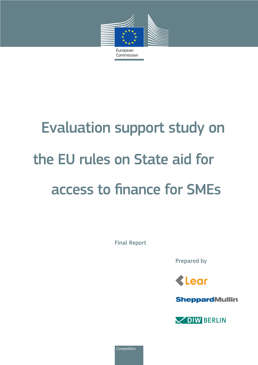 Evaluation Support Study on the EU Rules on State Aid for Access to Finance for Smes