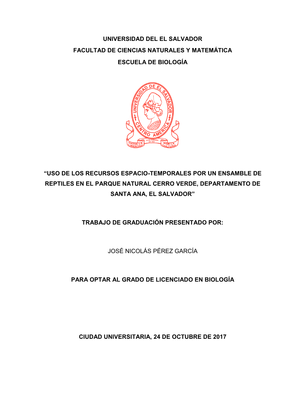 Universidad Del El Salvador Facultad De Ciencias Naturales Y Matemática Escuela De Biología “Uso De Los Recursos Espacio-Tem