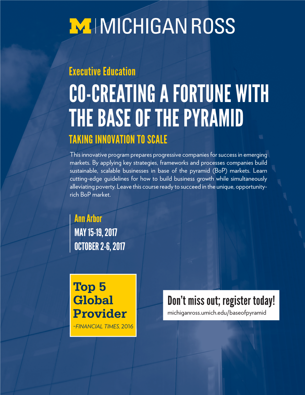 CO-CREATING a FORTUNE with the BASE of the PYRAMID TAKING INNOVATION to SCALE This Innovative Program Prepares Progressive Companies for Success in Emerging Markets