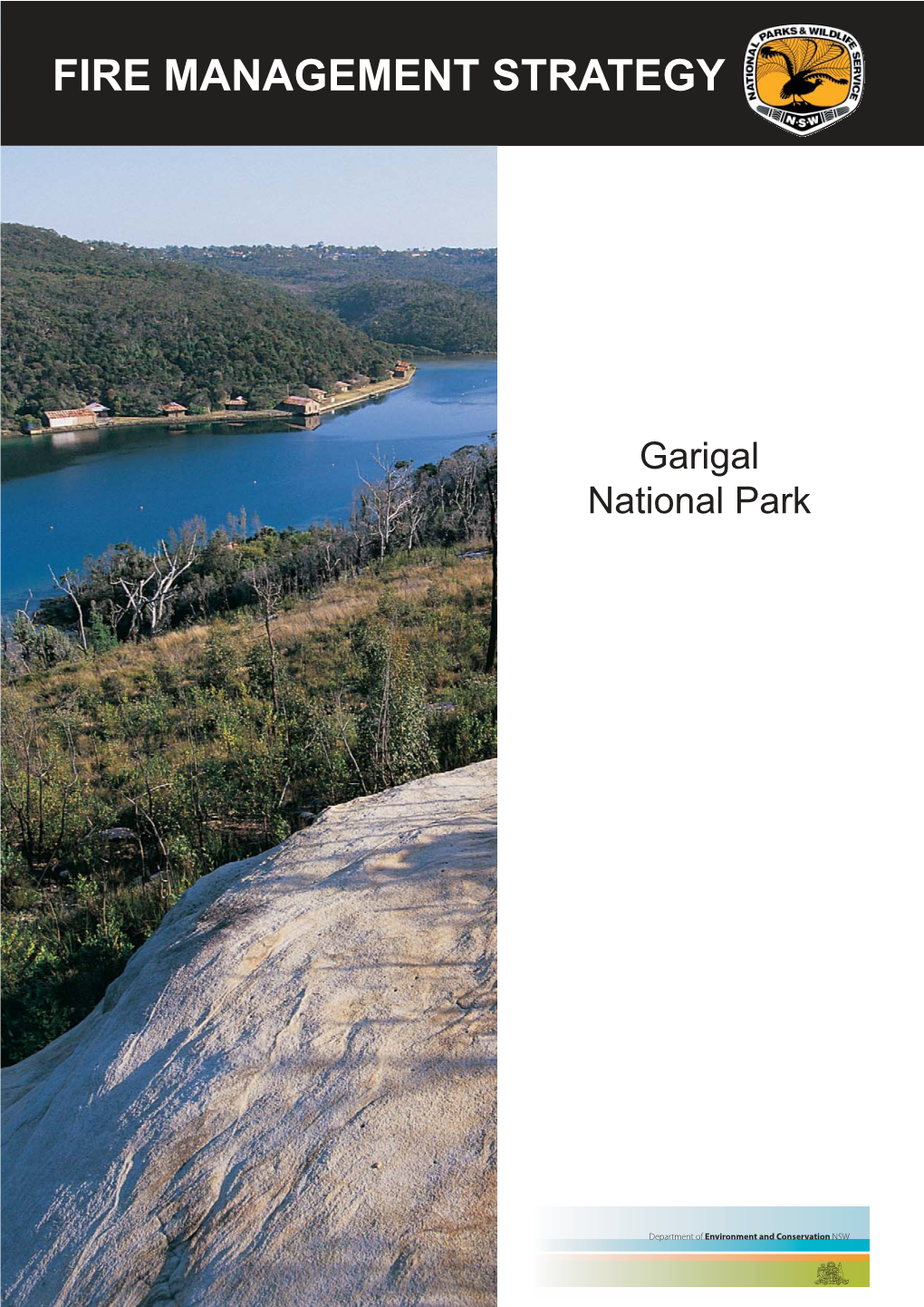 Garigal National Park Fire Management Strategy 2006 -2010