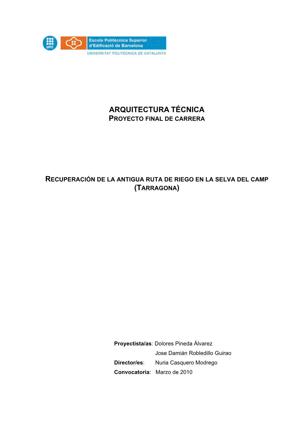 Arquitectura Técnica Proyecto Final De Carrera Recuperación De La Antigua Ruta De Riego En La Selva Del Camp