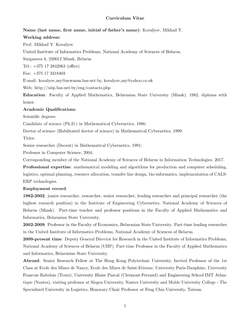 Curriculum Vitae Name (Last Name, First Name, Initial of Father's Name): Kovalyov, Mikhail Y. Working Address: Prof. Mikhail Y