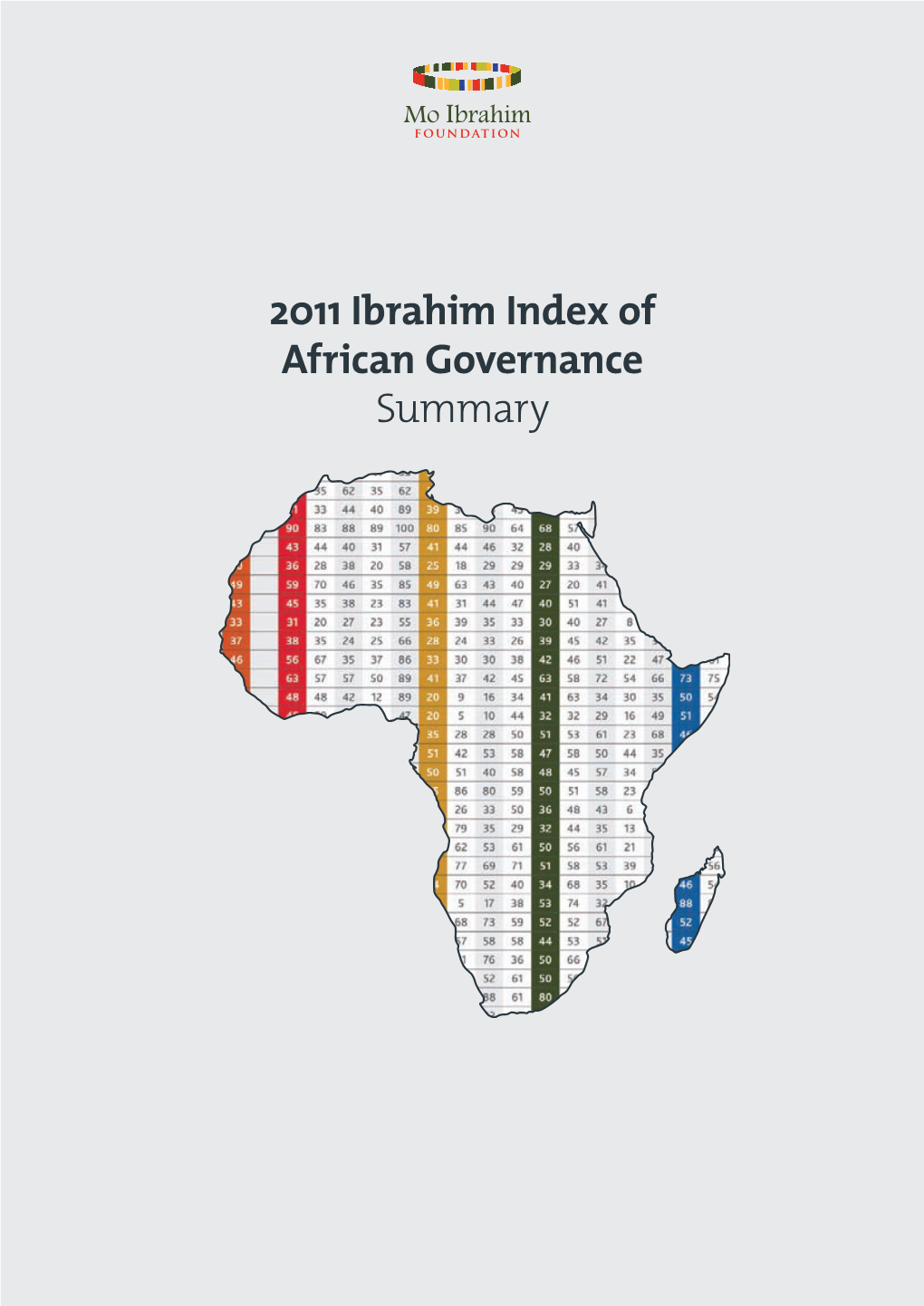 2011 Ibrahim Index of African Governance: Summary Published October 2011 Copyright © 2011 Mo Ibrahim Foundation