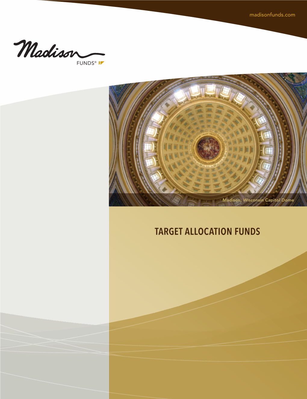 TARGET ALLOCATION FUNDS Madisonfunds.Com