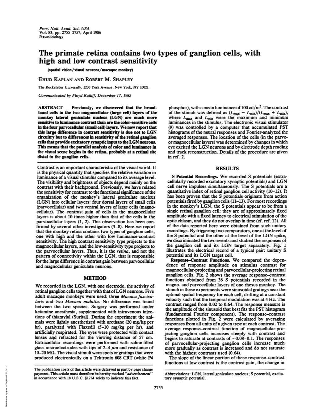 The Primate Retina Contains Two Types of Ganglion Cells, with High and Low Contrast Sensitivity (Spatial Vison/Visual Neurons/Macaque Monkey) EHUD KAPLAN and ROBERT M