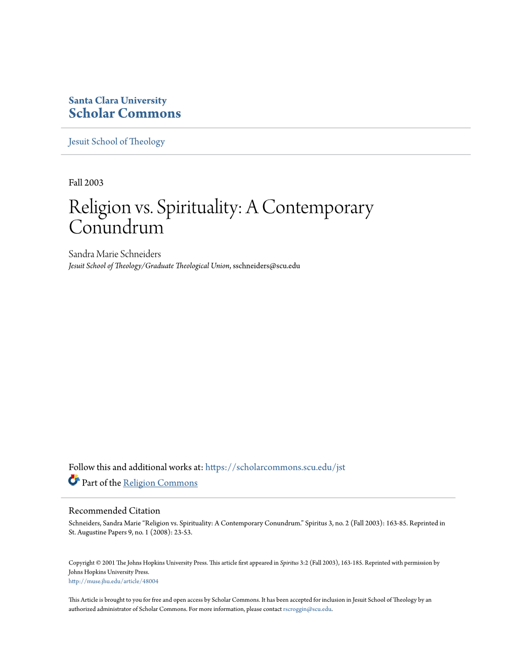Religion Vs. Spirituality: a Contemporary Conundrum Sandra Marie Schneiders Jesuit School of Theology/Graduate Theological Union, Sschneiders@Scu.Edu